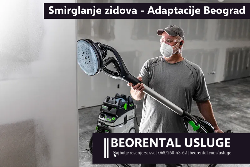 Smirglanje zidova Beograd - Cena po kvadratu